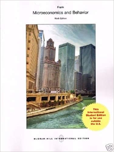 Test Bank for Microeconomics and Behavior 9th Edition by Robert H. Frank