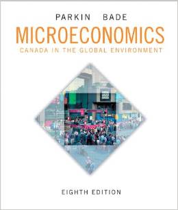 Test Bank for Microeconomics Canada in the Global Environment 8th Edition by Michael Parkin