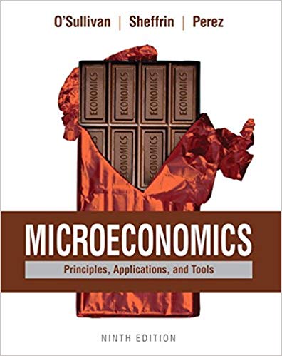 Test Bank for Microeconomics Principles Applications and Tools 9th Edition by Arthur OSullivan