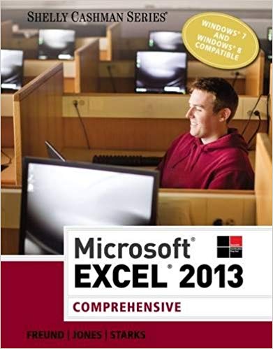 Test Bank for Microsoft Excel 2013 Comprehensive 1st Edition by Steven M. Freund