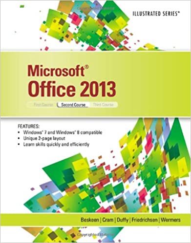 Test Bank for Microsoft Office 2013 Illustrated Second Course 1st Edition by David W. Beskeen