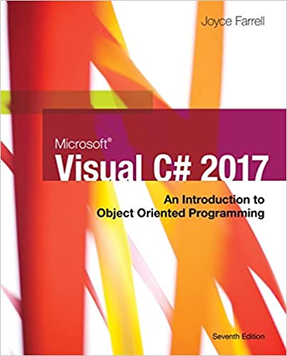 Test Bank for Microsoft Visual C# An Introduction to Object Oriented Programming 7th Edition by Joyce Farrell