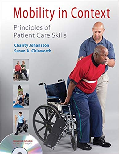 Test Bank for Mobility in Context Principles of Patient Care Skills 1st Edition by Charity Johansson