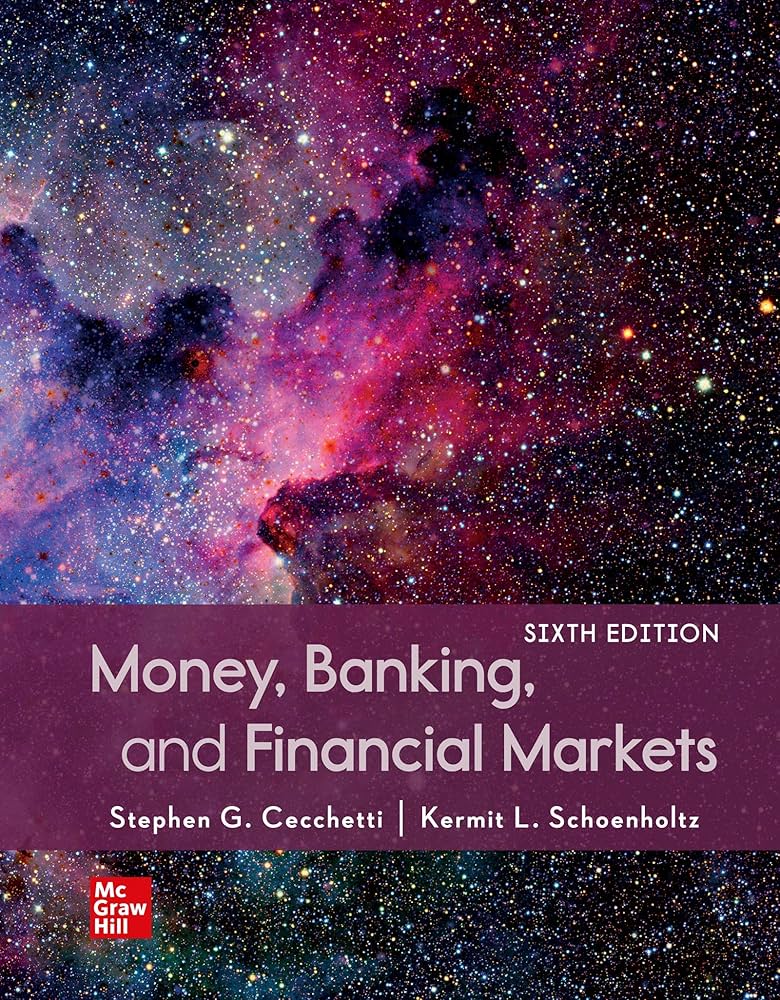 Test Bank for Money Banking and Financial Markets 6th Edition by Stephen Cecchetti and Kermit Schoenholtz