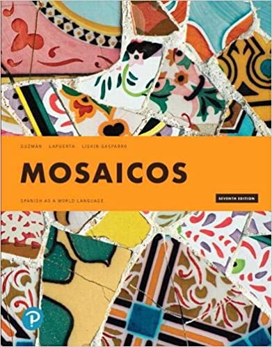 Test Bank for Mosaicos Spanish as a World Language 7th Edition by Elizabeth Guzman