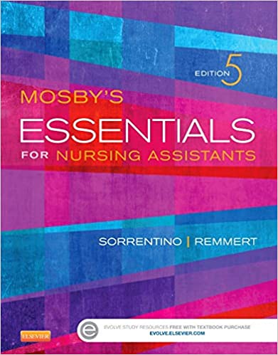 Test Bank for Mosby s Essentials for Nursing Assistants 5th Edition by Leighann Remmert