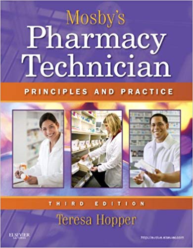 Test Bank for Mosby s Pharmacy Technician Principles and Practice 3rd Edition by Teresa Hopper BS CPhT