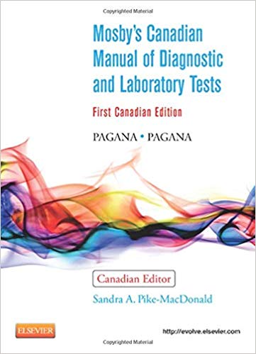 Test Bank for Mosby's Canadian Manual of Diagnostic and Laboratory Tests 1st Edition by Kathleen Deska Pagana PhD RN