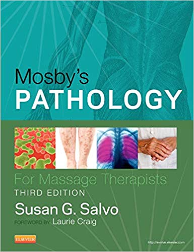 Test Bank for Mosbys Pathology for Massage Therapists 3rd Edition by Susan G. Salvo