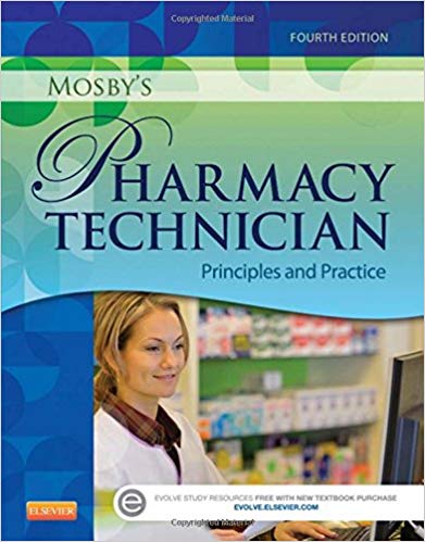 Test Bank for Mosbys Pharmacy Technician Principles and Practice 4th Edition by Elsevier