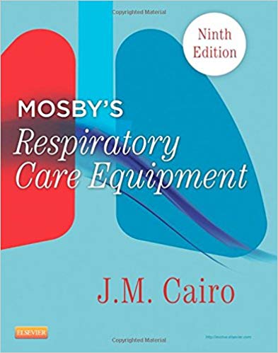 Test Bank for Mosbys Respiratory Care Equipment 9th Edition by J. M. Cairo