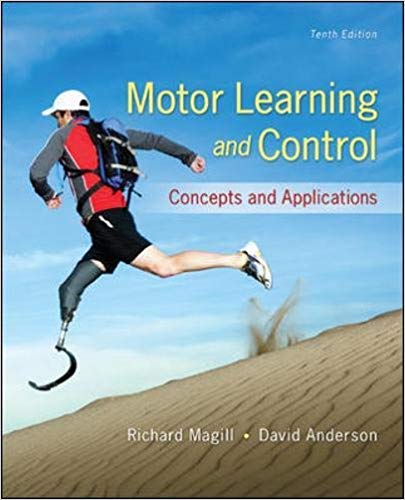 Test Bank for Motor Learning and Control Concepts and Applications 10th Edition by Richard Magill