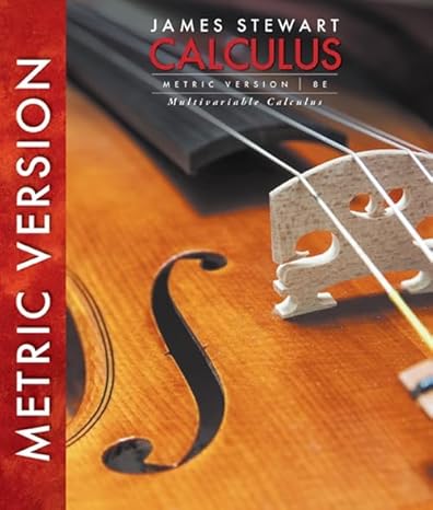 Test Bank for Multivariable Calculus International Metric Edition 8th Edition by James Stewart
