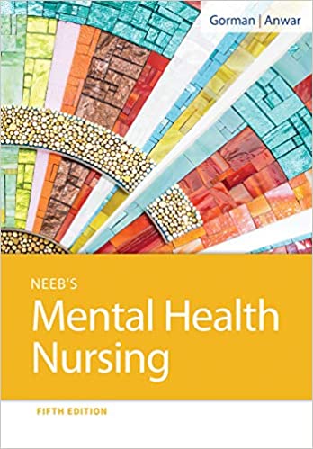 Test Bank for Neeb s Mental Health Nursing 5th Edition by Linda M. Gorman