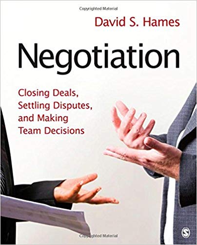 Test Bank for Negotiation Closing Deals Settling Disputes and Making Team Decisions 1st Edition by David S. Hames