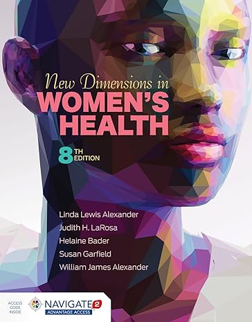 Test Bank for New Dimensions in Womens Health 8th Edition by Linda Lewis Alexander