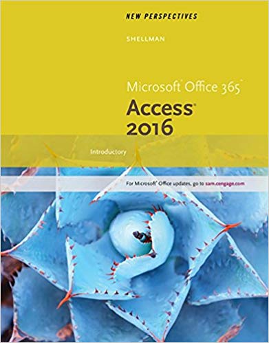 Test Bank for New Perspectives Microsoft Office 365 Access 2016 Introductory 1st Edition by Mark Shellman