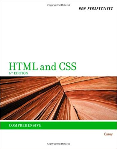 Test Bank for New Perspectives on HTML and CSS Comprehensive 6th Edition by Patrick Carey