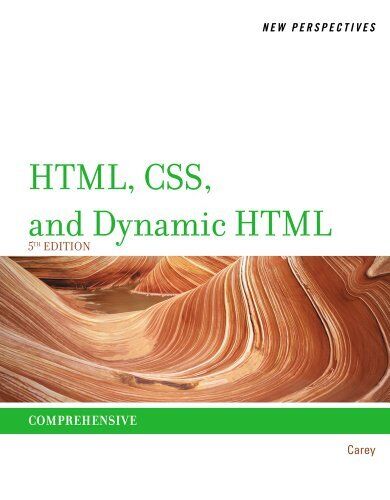 Test Bank for New Perspectives on HTML CSS and Dynamic HTML 5th Edition by Patrick M. Carey