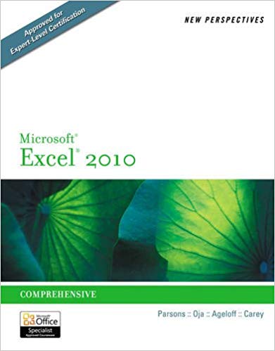 Test Bank for New Perspectives on Microsoft Excel 2010 Comprehensive 1st Edition by June Jamrich Parsons