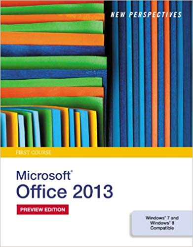 Test Bank for New Perspectives on Microsoft Office 2013 First Course 1st Edition by Ann Shaffer