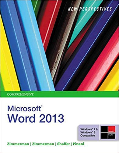 Test Bank for New Perspectives on Microsoft Word 2013 Comprehensive 1st Edition by S. Scott Zimmerman