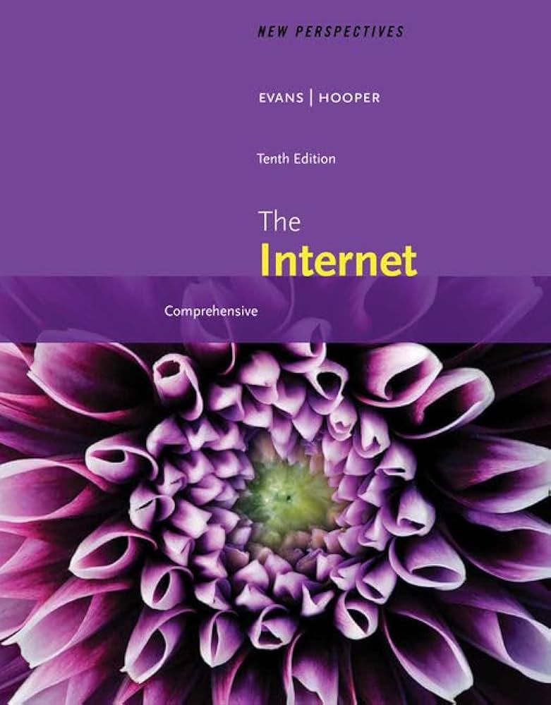 Test Bank for New Perspectives On The Internet Comprehensive 10th Edition by Jessica Evans Ralph Hooper