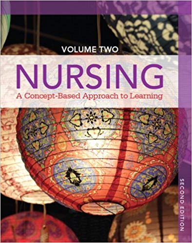 Test Bank for Nursing A Concept Based Approach to Learning Volume II 2nd Edition by Pearson Education