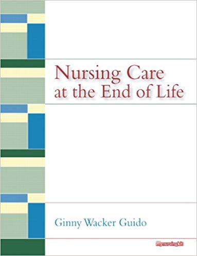 Test Bank for Nursing Care at the End of Life 1st Edition by Ginny Wacker Guido