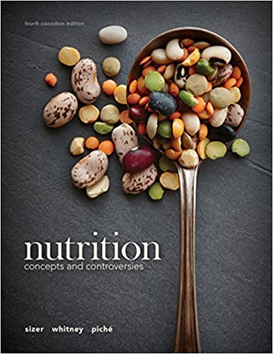 Test Bank for Nutrition Concepts and Controversies 4th Canadian Edition by Frances Sizer