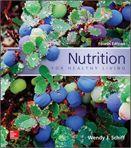 Test Bank for Nutrition For Healthy Living 4th Edition by Wendy Schiff