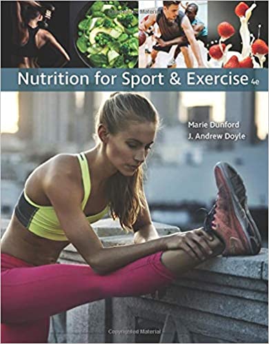 Test Bank for Nutrition for Sport and Exercise 4th Edition by Marie Dunford