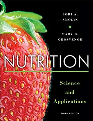 Test Bank for Nutrition Science and Applications 3rd Edition by Lori A. Smolin