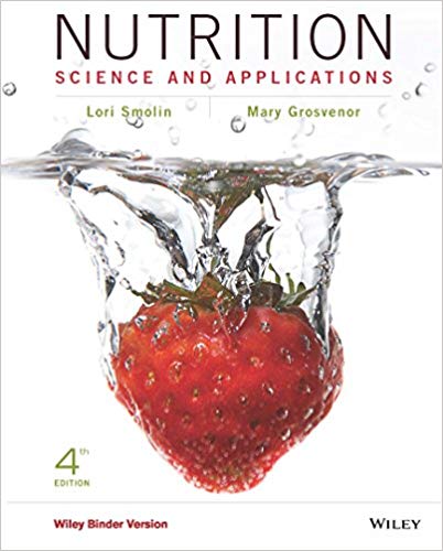 Test Bank for Nutrition Science and Applications 4th Edition by Lori A. Smolin