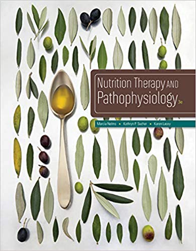 Test Bank for Nutrition Therapy and Pathophysiology 3rd Edition by Marcia Nelms
