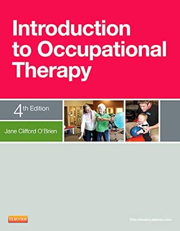 Test Bank for OBrien 4e Introduction to Occupational Therapy 4e