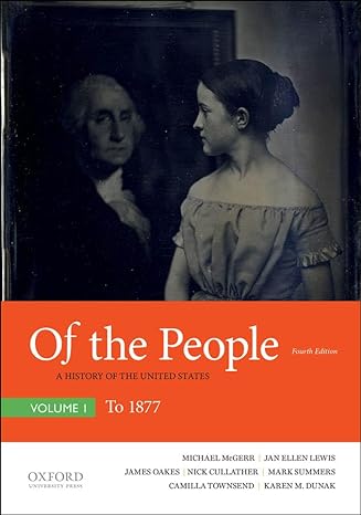 Test Bank for Of the People A History of the United States 4th Edition by Michael McGerr