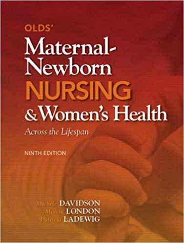 Test Bank for Olds Maternal Newborn Nursing Womens Health Across the Lifespan 9th Edition by Michele Davidson