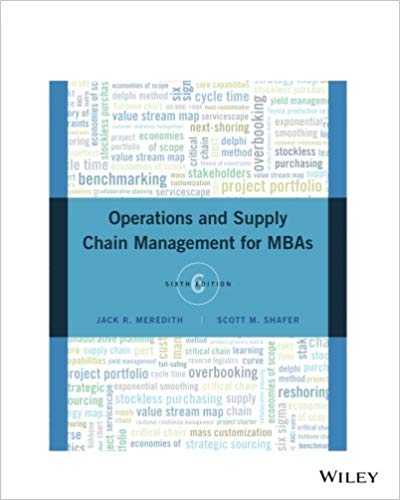 Test Bank for Operations and Supply Chain Management for MBAs 6th Edition by Jack R. Meredith