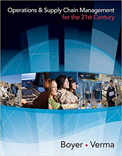 Test Bank for Operations and Supply Chain Management for the 21st Century 1st Edition by Ken Boyer