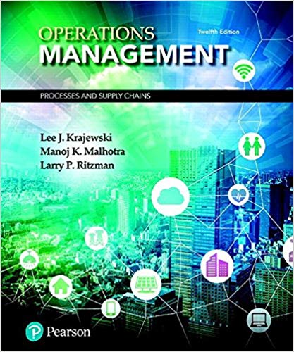 Test Bank for Operations Management Processes and Supply Chains 12th Edition by Lee J. Krajewski