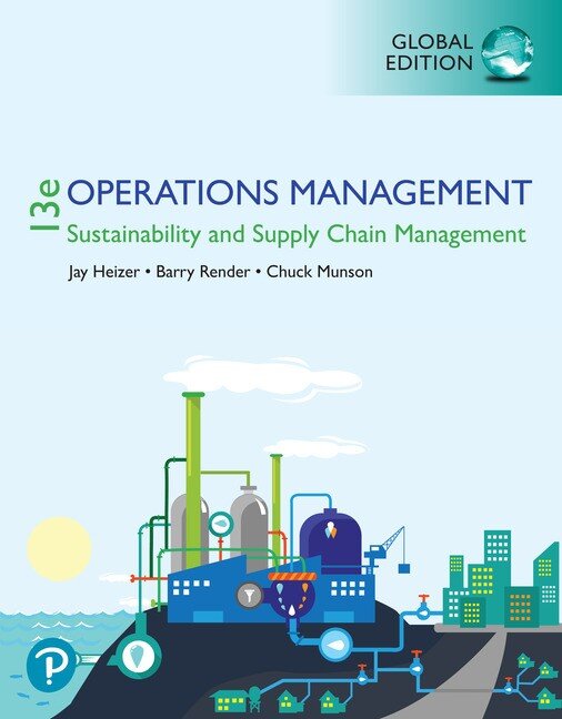 Test Bank for Operations Management Sustainability and Supply Chain Management 13th Global Edition by Jay Heizer