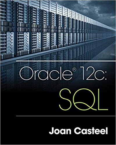 Test Bank for Oracle 12C SQL 3rd Edition by Joan Casteel