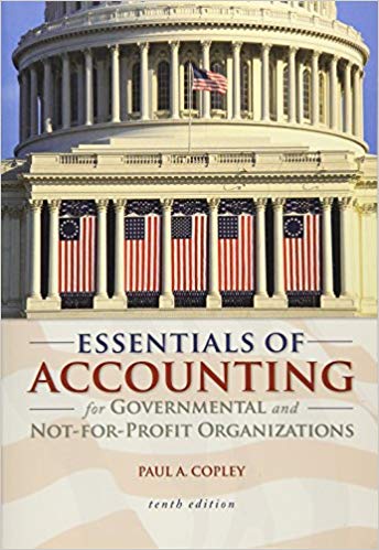 Test Bank for Essentials of Accounting for Governmental and Not for Profit Organizations 10th Edition by Paul Copley