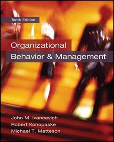 Test Bank for Organizational Behavior and Management 10th Edition by John M Ivancevich