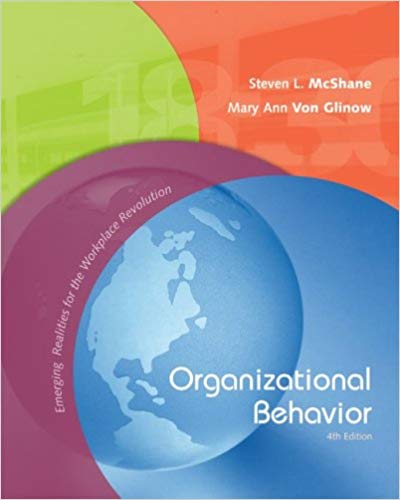 Test Bank for Organizational Behavior Emerging Realities for the WorkPlace Revolution 4th Edition by Steven McShane