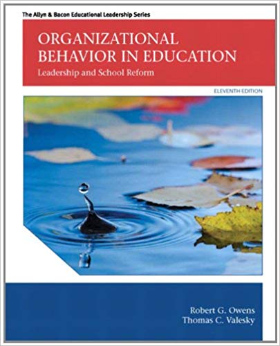 Test Bank for Organizational Behavior in Education Leadership and School Reform 11th Edition by Robert E. Owens Jr.