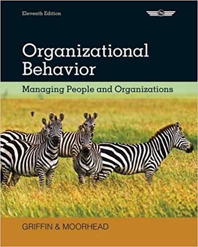 Test Bank for Organizational Behavior Managing People and Organizations 11th Edition by Ricky W. Griffin