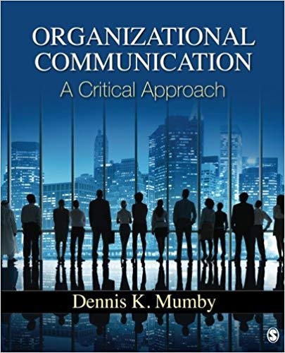 Test Bank for Organizational Communication 1st Edition by Dennis K. Mumby