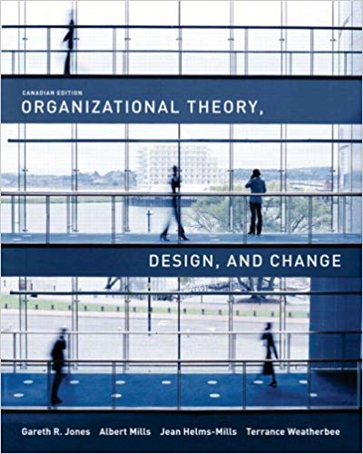 Test Bank for Organizational Theory Design and Change 1st Canadian Edition by Gareth R. Jones